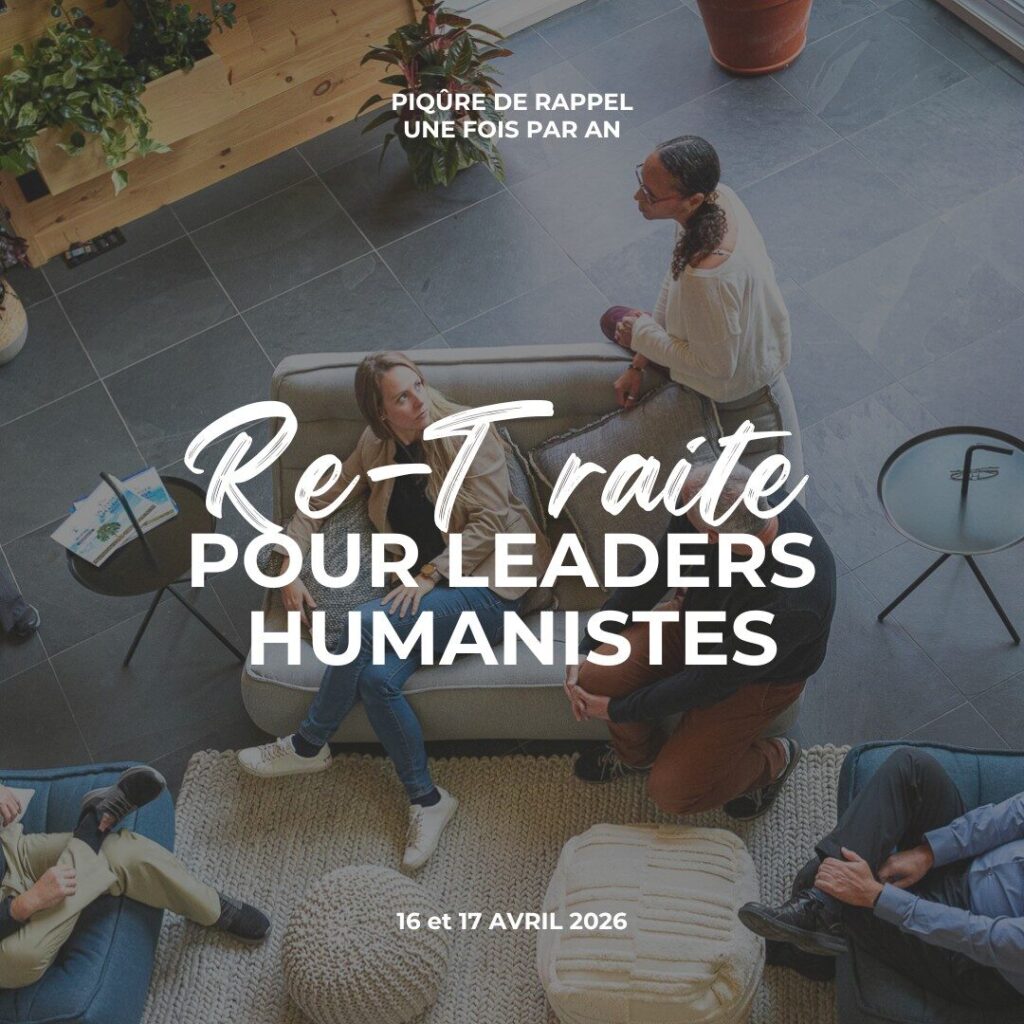 RE-TRAITE INSPIRE POUR LEADERS HUMANISTES 1 RE-TRAITE INSPIRE POUR LEADERS HUMANISTES