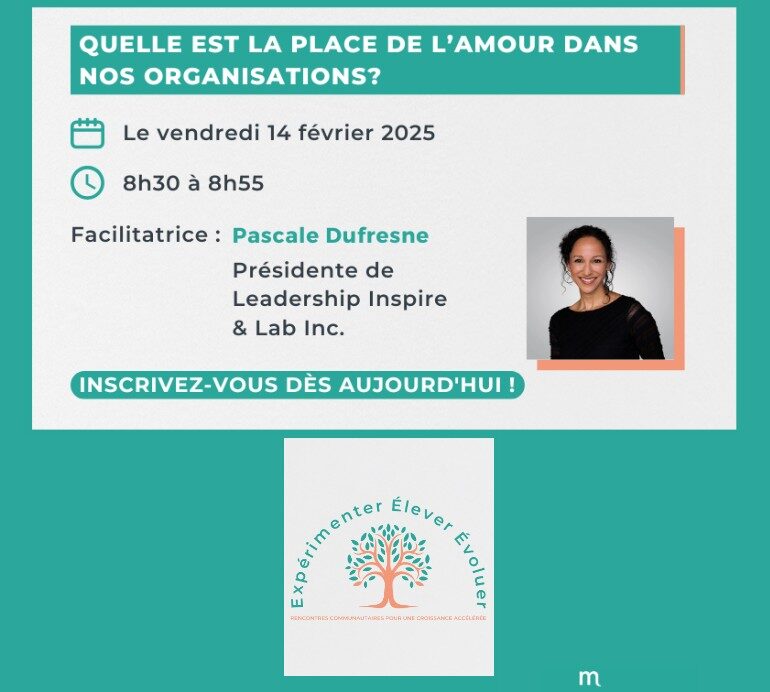 Conférence Gratuite animée par Pascale Dufresne - Quelle est la place de l'amour dans nos organisations?